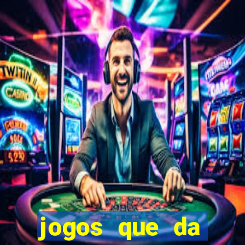 jogos que da dinheiro sem depositar